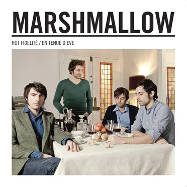 Hot fidélité / En tenue d'Eve by Marshmallow - album cover
