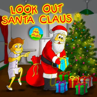 Look Out Santa Claus