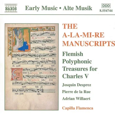 The A-La-Mi-Re Manuscripts - Flemish Polyphonic Treasures for Charles V