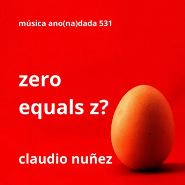 Zero Equals Z? by Claudio Nuñez - album cover