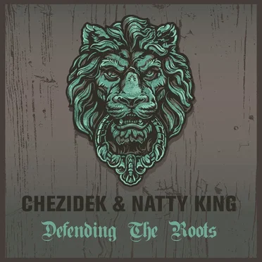 Chezidek & Natty King Defending The Roots