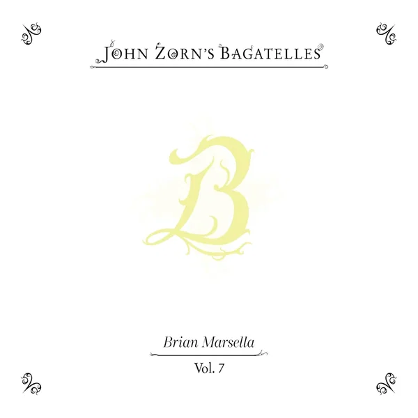 The Bagatelles, Vol. 7