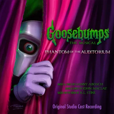 Goosebumps The Musical: Phantom of the Auditorium