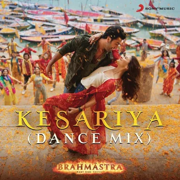 Kesariya (Dance Mix) [From “Brahmastra”]