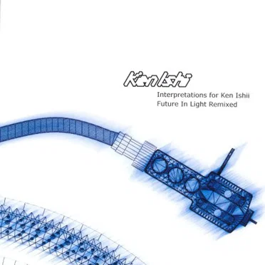 Interpretations for Ken Ishii: Future in Light Remixed