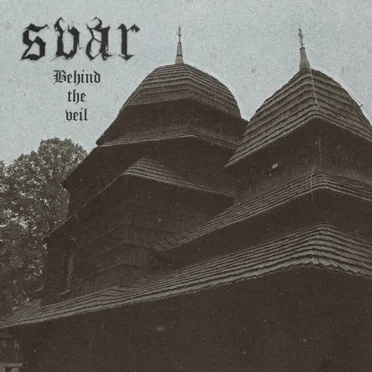 Behind the Veil by Svar - album cover