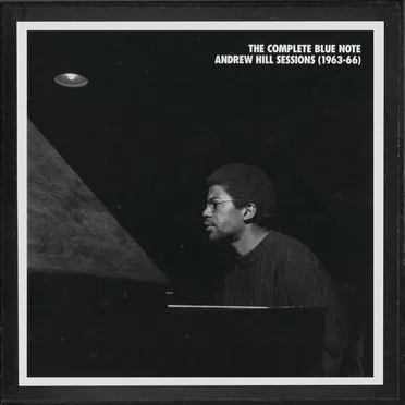 The Complete Blue Note Andrew Hill Sessions (1963-66)
