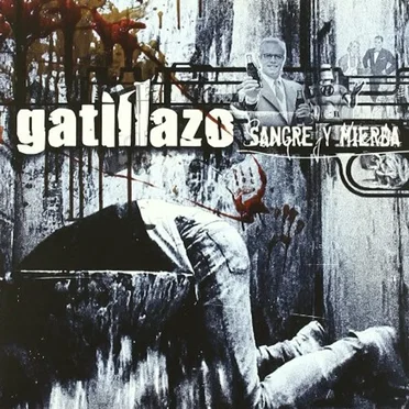 Sangre y mierda by Gatillazo - album cover