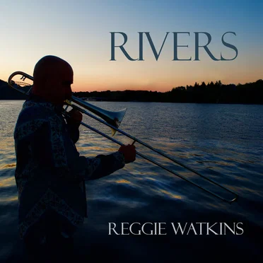 Rivers by Reggie Watkins - album cover