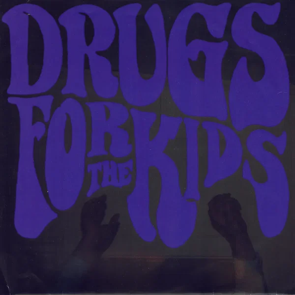 Drugs for the Kids