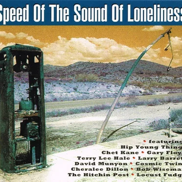 Speed Of The Sound Of Loneliness by Various Artists - album cover