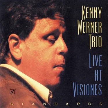 Live at Visiones by Kenny Werner Trio - album cover