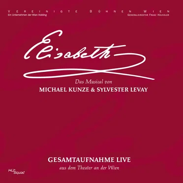 Elisabeth (Gesamtaufnahme Live: aus dem Theater an der Wien)