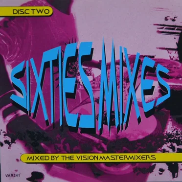 Sixties Mixes by The Vision Mastermixers - album cover