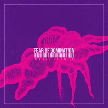 Dive Into I by Fear of Domination - album cover