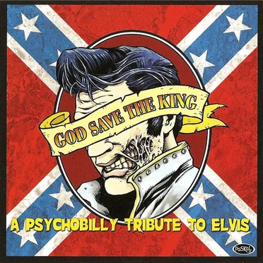 God Save the King: A Psychobilly Tribute to Elvis by Various Artists - album cover