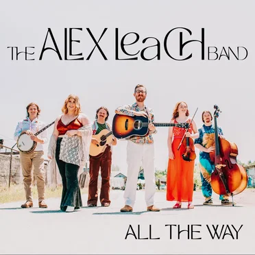 All the Way by The Alex Leach Band - album cover