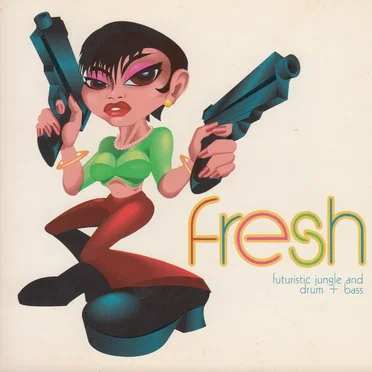 Fresh: Futuristic Jungle and Drum + Bass by Various Artists - album cover