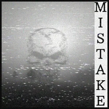 MISTAKE