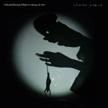 Shadowland by Headless Mannequins - album cover