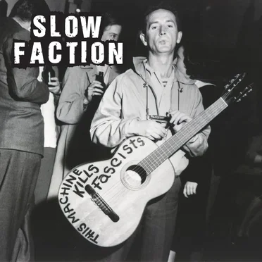 This Machine Kills Fascists by Slow Faction - album cover