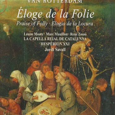 Erasmus Van Rotterdam: Éloge de la Folie - Praise of Folly - Elogio de la Locura