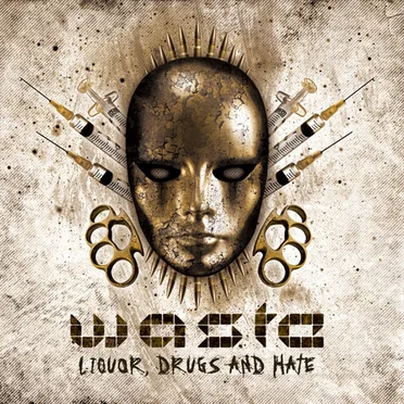 Liquor, Drugs and Hate