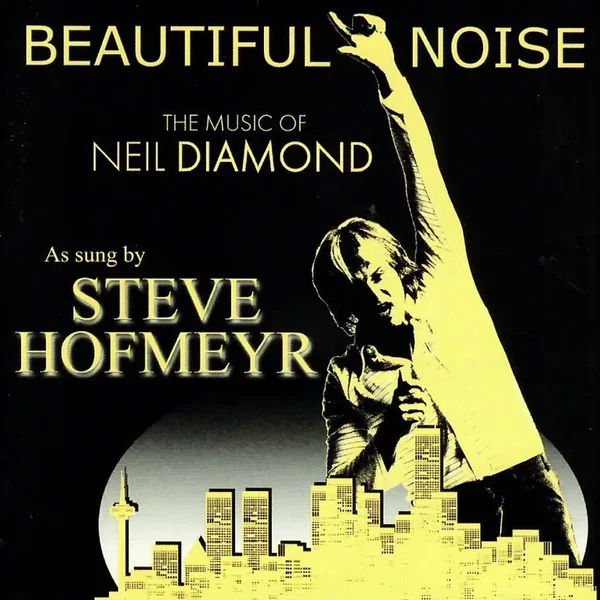 Beautiful Noise as sung by Steve Hofmeyr