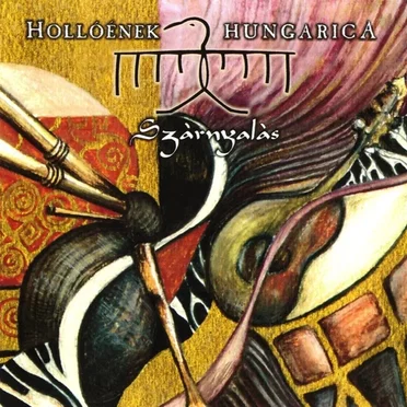 Szárnyalás by Hollóének Hungarica - album cover
