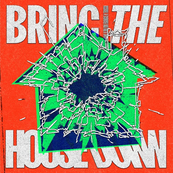 Bring the House Down