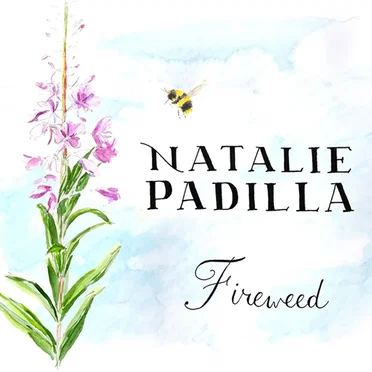 Fireweed by Natalie Padilla - album cover