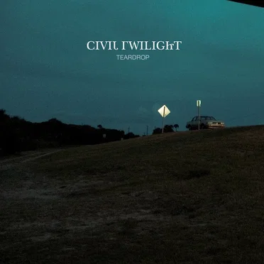 Teardrop by Civil Twilight - album cover