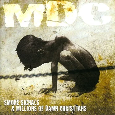 Smoke Signals / Millions of Damn Christians