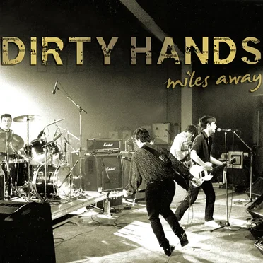 Miles Away by Dirty Hands - album cover