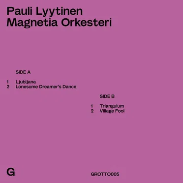 Pauli Lyytinen Magnetia Orkesteri by Pauli Lyytinen Magnetia Orkesteri - album cover