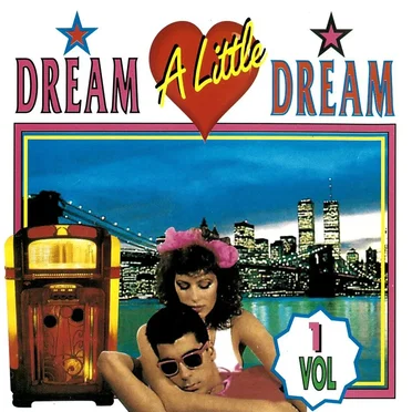 Dream a Little Dream, Volume 1 by Various Artists - album cover