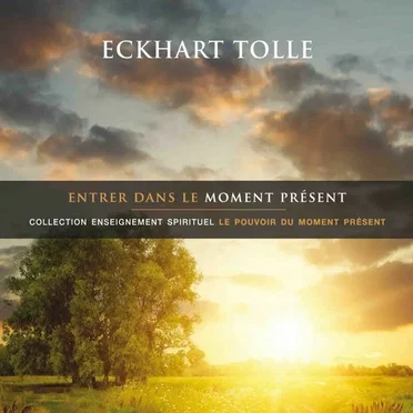 Entrer dans le moment présent by Eckhart Tolle - album cover