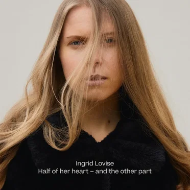 Half of Her Heart - And the Other Part by Ingrid Lovise - album cover