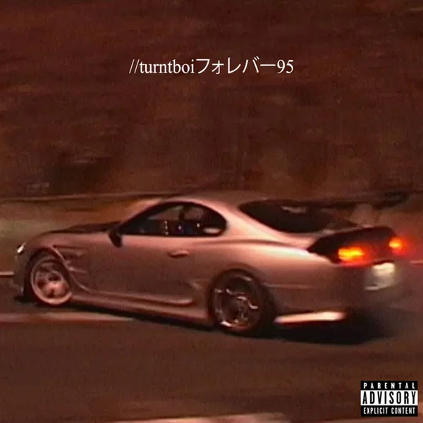 //turntboiフオレバー95