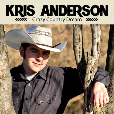 Crazy Country Dream by Kris Anderson - album cover