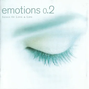 Emotions 0.2: Songs of Love & Life by Various Artists - album cover