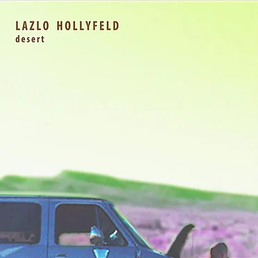 Desert by Lazlo Hollyfeld - album cover