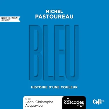 Bleu : Histoire d'une couleur by Michel Pastoureau - album cover