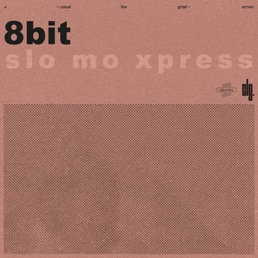 slo mo xpress by 8bit - album cover