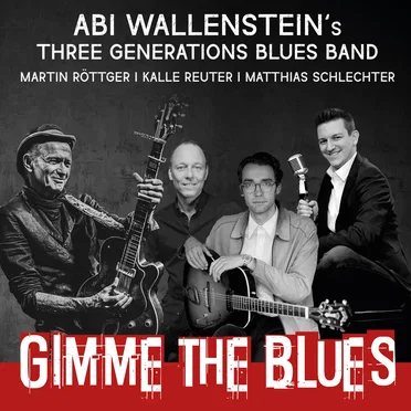 GIMME THE BLUES by Abi Wallenstein's Three Generations Blues Band - album cover