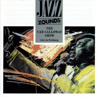 The Cab Calloway Show: Live in Freiburg, 21. Juni 1989