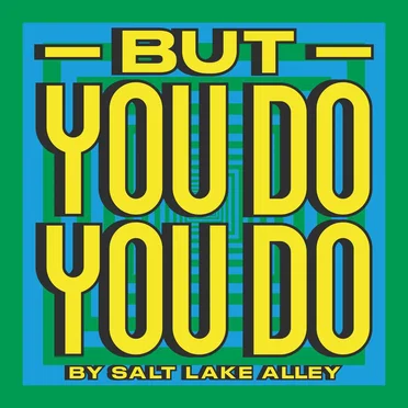 But You Do, You Do by Salt Lake Alley - album cover