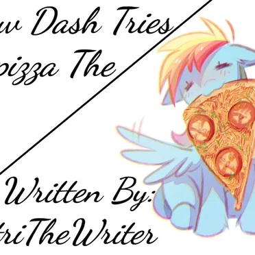 Rainbow Dash Tries to Outpizza the Hut by DmitriTheWriter - album cover