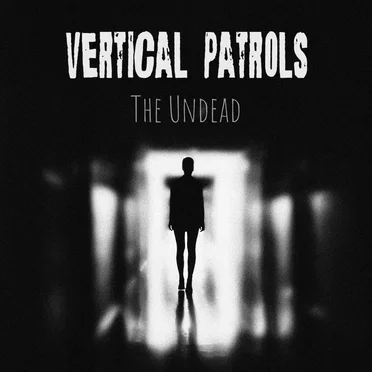 The Undead by Vertical Patrols - album cover