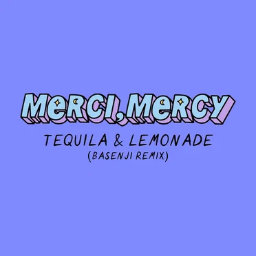 Tequila & Lemonade (Basenji remix)